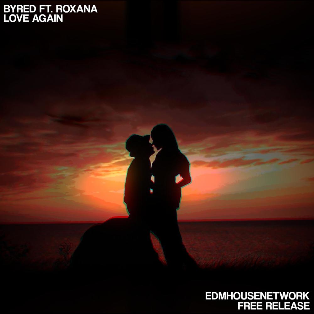 Love Again(feat. Roxana)