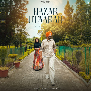 Listen to NAZAR UTAARAN song with lyrics from Gurtaj