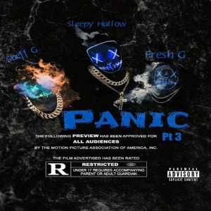 Dengarkan lagu Panic, Pt. 3 (Explicit) nyanyian Sheff G dengan lirik
