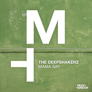The Deepshakerz的專輯Mama Say