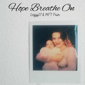 Hope Breathe On (feat. Leggy17) dari Leggy17
