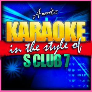 ดาวน์โหลดและฟังเพลง Never Had a Dream Come True (In the Style of S Club 7) [Karaoke Version] (Karaoke Version) พร้อมเนื้อเพลงจาก Ameritz - Karaoke