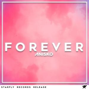 收听Anisko的Forever歌词歌曲