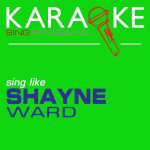 ดาวน์โหลดและฟังเพลง If That's Ok with You (In the Style of Shayne Ward) [Karaoke with Background Vocal] พร้อมเนื้อเพลงจาก ProSound Karaoke Band