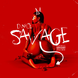 Listen to Savage (Explicit) song with lyrics from D Nice