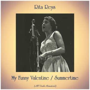 Album My Funny Valentine / Summertime (All Tracks Remastered) oleh Rita Reys