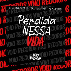 收聽DJ Mortys da ZS的PERDIDA NESSA VIDA (Explicit)歌詞歌曲