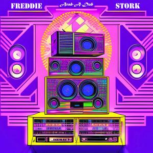 Listen to Arab-A-Dub (RAW Dub #2) song with lyrics from Freddie Stork