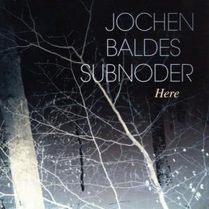 收聽Jochen Baldes Subnoder的Here歌詞歌曲