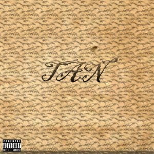 Listen to Tan (Explicit) song with lyrics from DAYTONA MACK