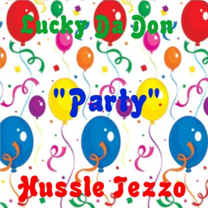 Album Party (Explicit) from Lucky da Don