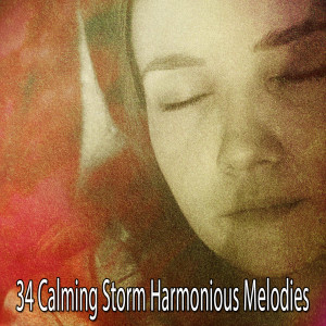 Meditation Rain Sounds的專輯34 Calming Storm Harmonious Melodies