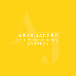 Dengarkan (The World Is Going) Bananas lagu dari Aske Jacoby dengan lirik