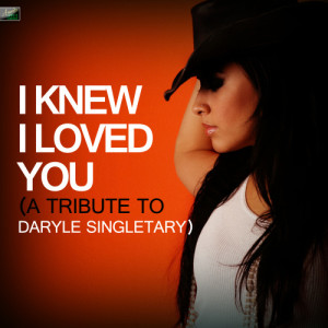收聽Ameritz Tribute Standards的I Knew I Loved You (A Tribute to Daryle Singletary)歌詞歌曲