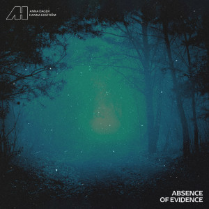 ดาวน์โหลดและฟังเพลง Absence of Evidence พร้อมเนื้อเพลงจาก Anna Dager