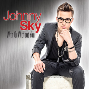ดาวน์โหลดและฟังเพลง With or Without You พร้อมเนื้อเพลงจาก Johnny Sky