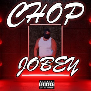Album Chop (Explicit) from Jobey