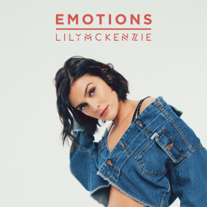 ดาวน์โหลดและฟังเพลง Emotions พร้อมเนื้อเพลงจาก Lily McKenzie