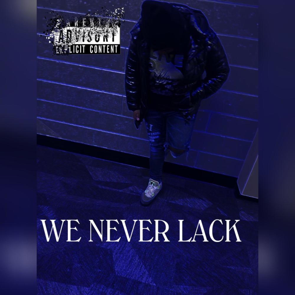 We never lack (feat. Csxams, Staxx & 3abythree) (Explicit)