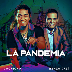 ดาวน์โหลดและฟังเพลง La Pandemia พร้อมเนื้อเพลงจาก Cochicho