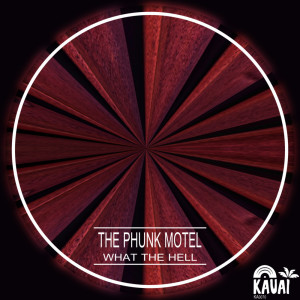 อัลบัม What the hell ศิลปิน The Phunk Motel