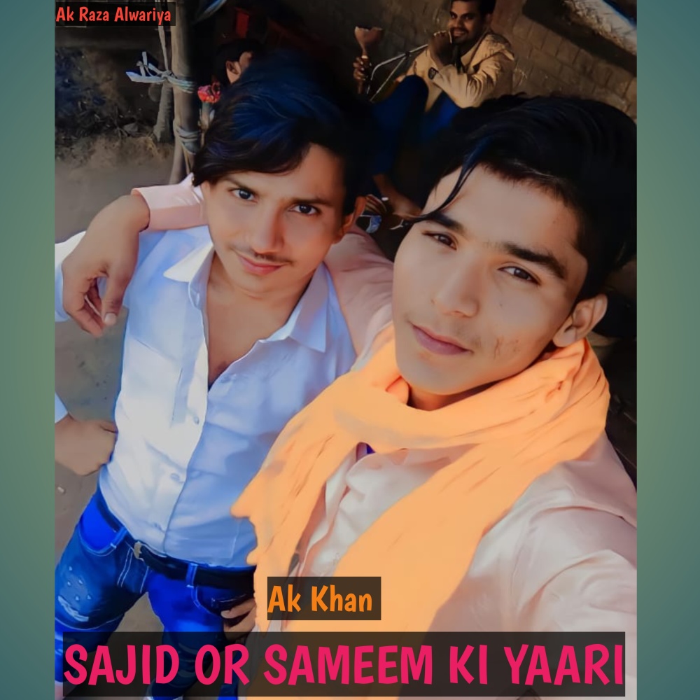 Sajid Or Sameem Ki Yaari