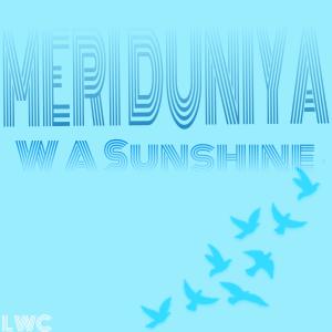 收聽W A Sunshine的Meri Duniya歌詞歌曲