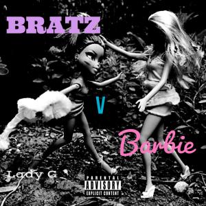 อัลบัม Bratz vs Barbie (Explicit) ศิลปิน Lady G