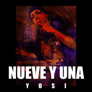 Album Nueve y Una (Explicit) from yosi