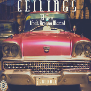 ดาวน์โหลดและฟังเพลง Ceilings (Explicit) พร้อมเนื้อเพลงจาก El Gee