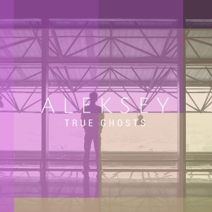 Aleksey的專輯True Ghosts