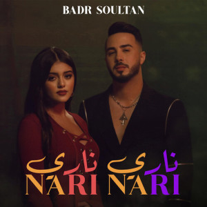 Listen to Nari Nari song with lyrics from Badr Soultan