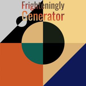 ดาวน์โหลดและฟังเพลง Frighteningly Generator พร้อมเนื้อเพลงจาก Rodric Venia