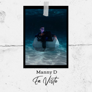 Listen to En Visto song with lyrics from Manny D