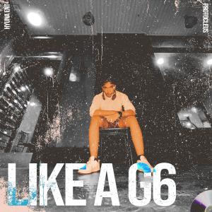 Protocleus的專輯Like A G6 (Explicit)