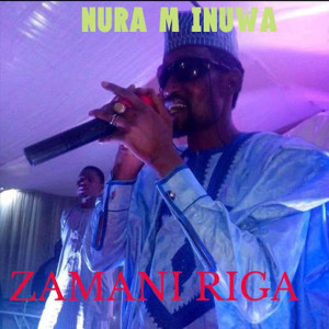 Nura M. Inuwa的專輯Zamani Riga