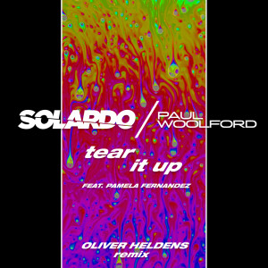 ดาวน์โหลดและฟังเพลง Tear It Up (Oliver Heldens Remix) พร้อมเนื้อเพลงจาก Solardo