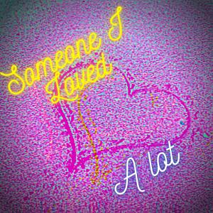 收聽Ax Phantom的Someone I Loved a Lot歌詞歌曲