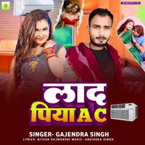 Listen to Lad Piya AC song with lyrics from Gajendra Singh