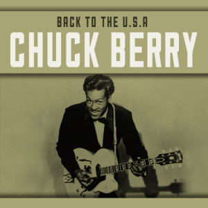 ดาวน์โหลดและฟังเพลง Back to the U.S.A พร้อมเนื้อเพลงจาก Chuck Berry
