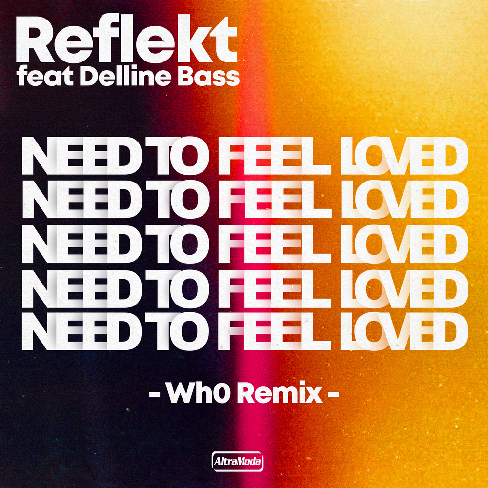 Need To Be Loved (Wh0 Remix)