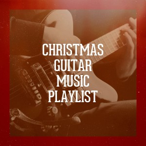 Christmas Guitar的專輯Christmas Guitar Music Playlist