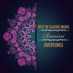 Album Best of Classic Music, Rossini - Overtures from Rita Noel