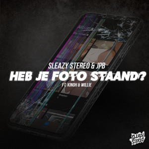 Album Heb Je Foto Staand? from Sleazy Stereo