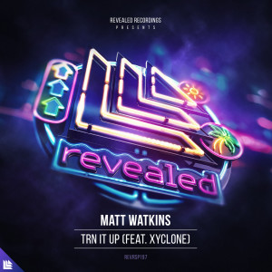 Album TRN IT UP from Matt Watkins