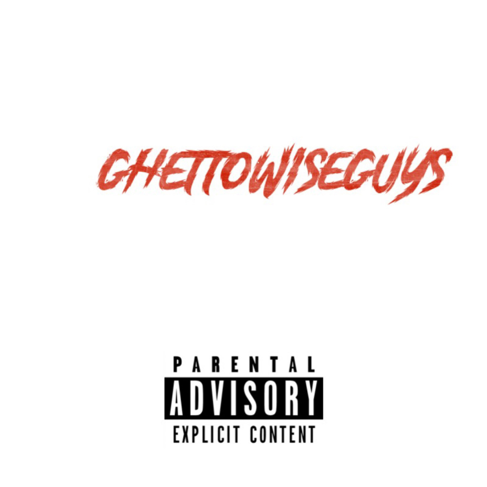 GHETTOWISEGUYS (Explicit)