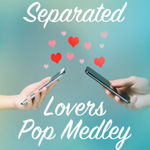 Album Separated Lovers Pop Medley oleh Various Artists