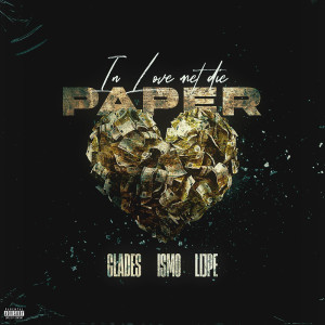 In Love Met Die Paper (Explicit) dari Glades