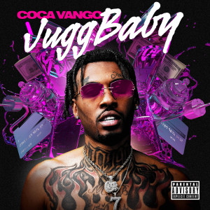 อัลบัม Jugg Baby (Explicit) ศิลปิน Coca Vango