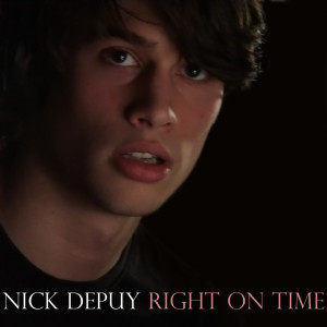 ดาวน์โหลดและฟังเพลง Right on Time พร้อมเนื้อเพลงจาก Nick Depuy